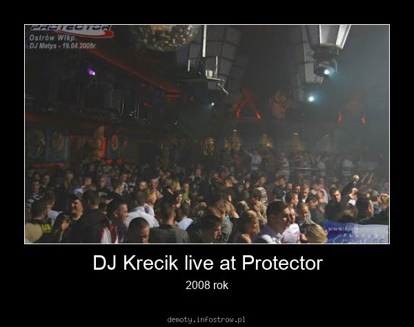 DJ Krecik live at Protector